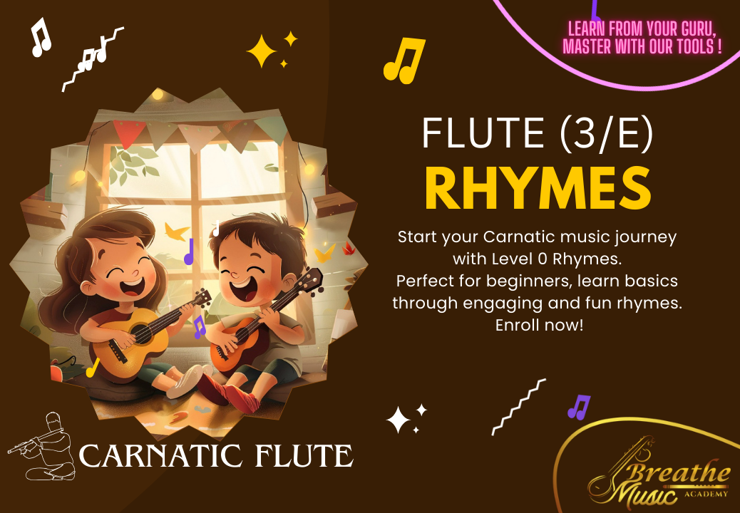 FLUTE (3/E) - Level 0 - Rhymes Course - A Fun Introduction to Carnatic FLUTE for Beginners